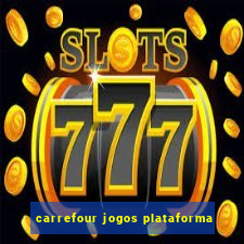 carrefour jogos plataforma